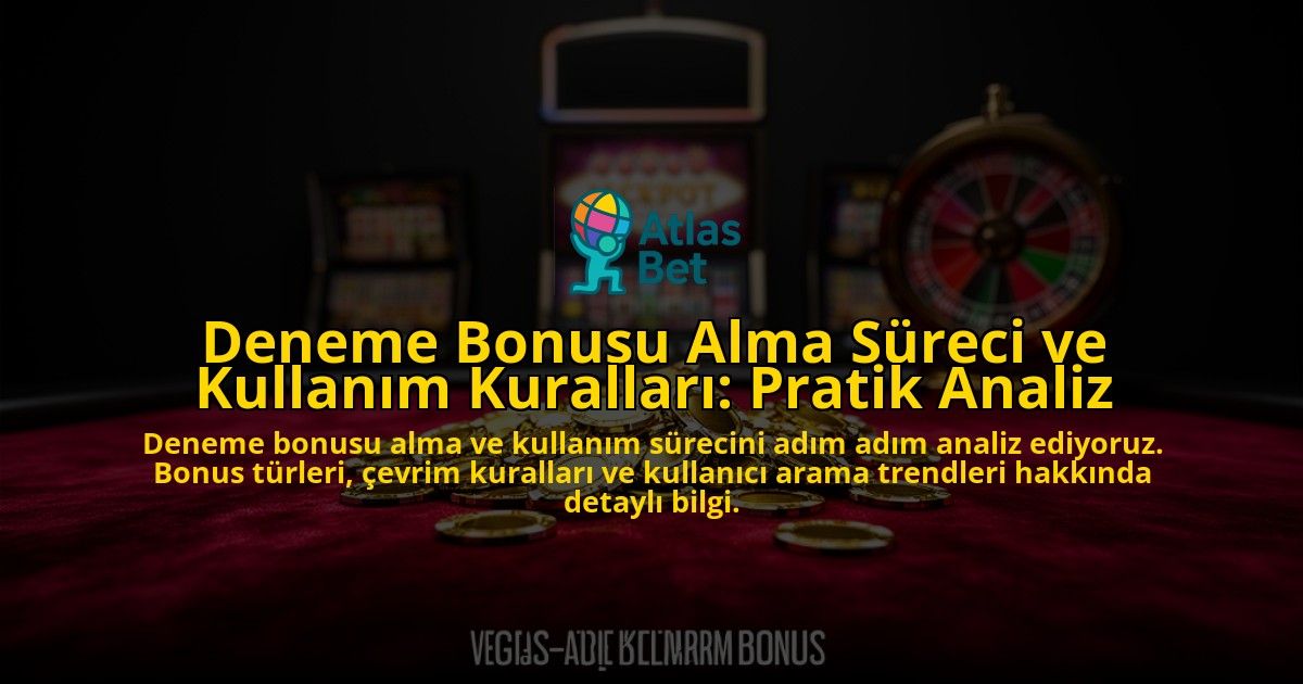 Deneme-Bonusu-Alma-Sureci-ve-Kullanim-Kurallari-Pratik-Analiz-overlay-1776630630.jpg